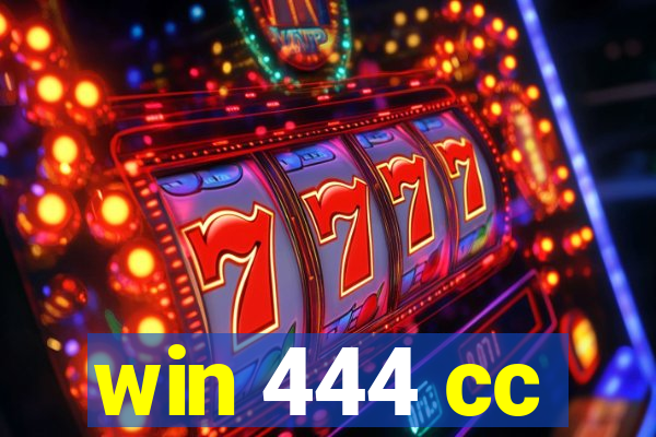 win 444 cc